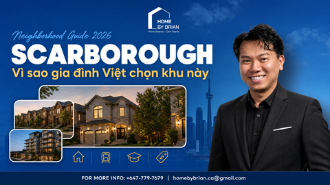 Vì sao gia đình Việt chọn Scarborough để an cư tại Toronto (2026)
