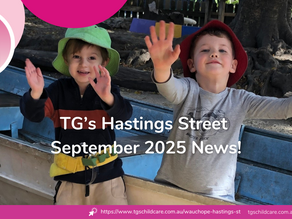 TG's Hastings St Sept 2025 Newsletter | TG's Child Care