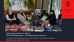 Exploration Discovery Series: The Gold Road Story - The Discovery of Gruyere.