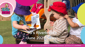 TG's Riverbreeze June 2025 Newsletter | TG's Child Care