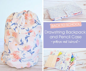 Back to School Pattern Bundle – Drawstring Backpack and Pencil Case