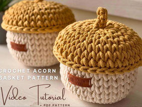 Crochet an Acorn Basket for Fall - PDF Pattern and Video Tutorial