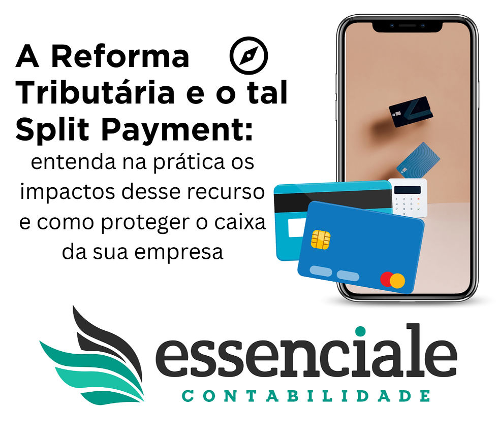 A Reforma Tributária e o tal Split Payment