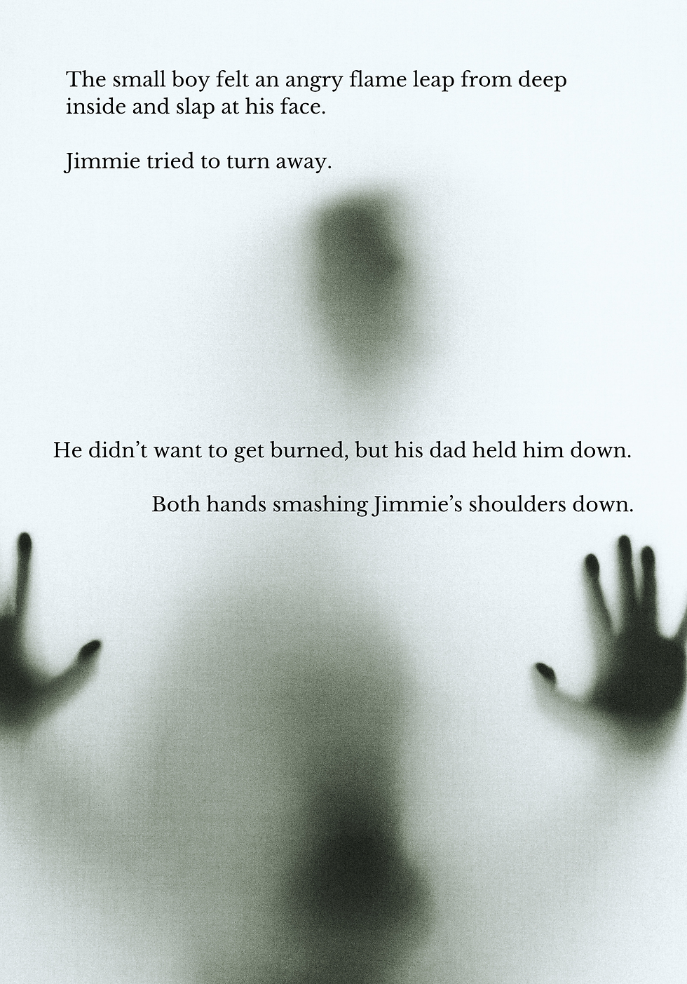 Blurry figure behind frosted glass with raised hands; text reads about Jimmie feeling anger and his dad holding him down. Zine by author Renee Coloman. RCwriter-pen-ink-suffering.com