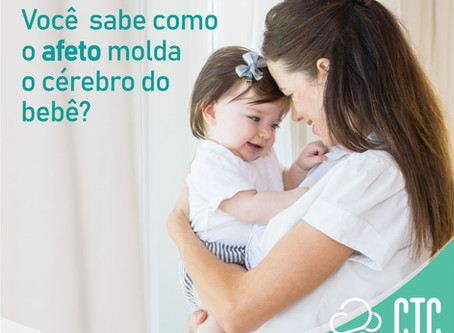 Como o afeto molda o cérebro do bebê