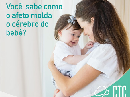 Como o afeto molda o cérebro do bebê