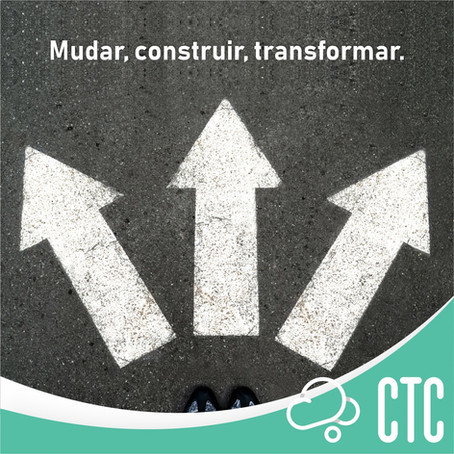 Mudar, construir, transformar!