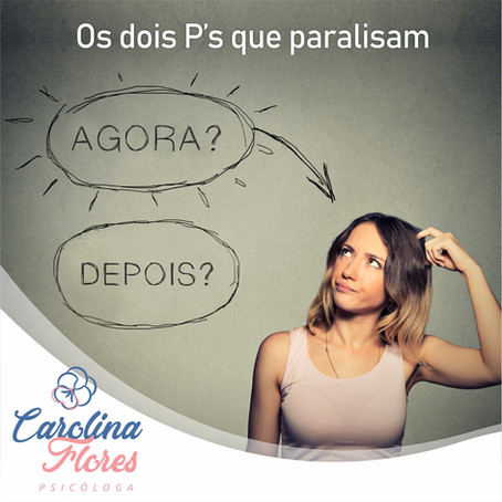 Os dois P's que paralisam