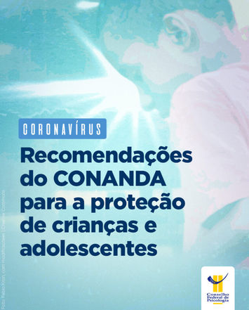 CONANDA elabora recomendações para a proteção de crianças e adolescentes durante pandemia do coronav