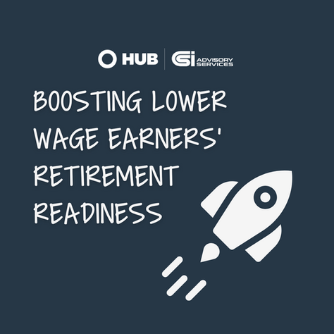 Boosting Lower Wage Earners’ Retirement Readiness