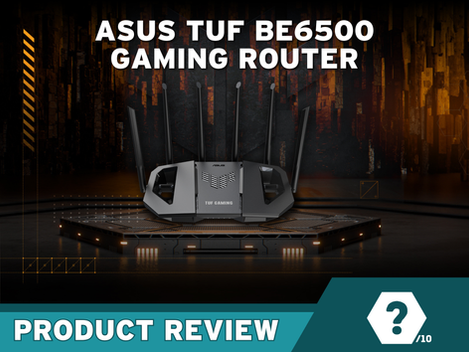 ASUS TUF Gaming BE6500 Review