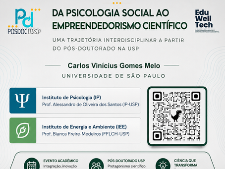 Da Psicologia Social ao Empreendedorismo Científico: EduWellTech no II Congresso de Pós-Docs da USP