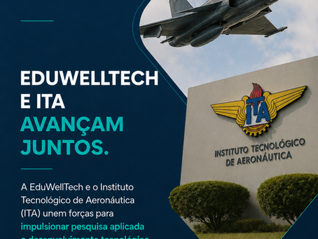 Da ideação ao desenvolvimento: cooperação com o ITA marca nova etapa da EduWellTech