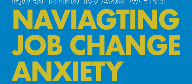 Navigating Job Change Anxiety: Essential Questions to Ask Yourself
