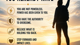 Walk in the Power You Already Have!