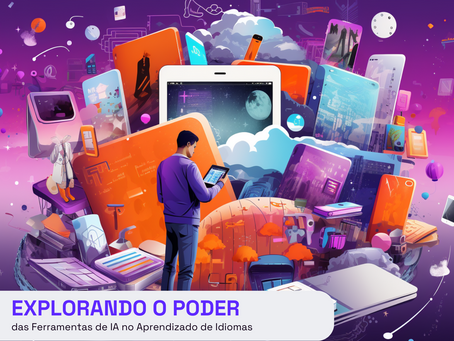 Explorando o Poder das Ferramentas de IA no Aprendizado de Idiomas