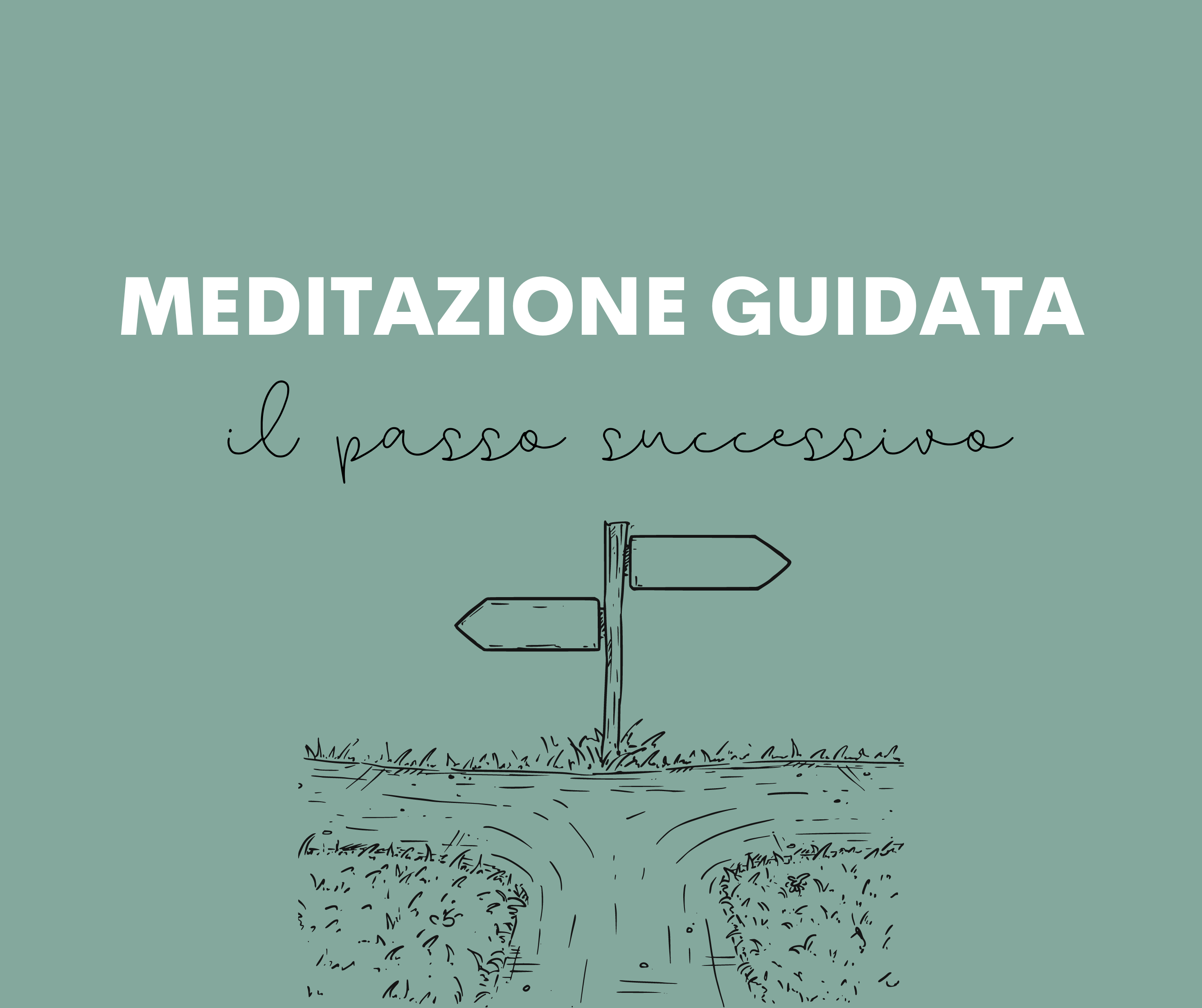 Meditazione Guidata - Il Passo Successivo