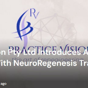 Practice Vision Pty Ltd Introduces A New Era In Leadership With NeuroRegenesis Transformation Model
