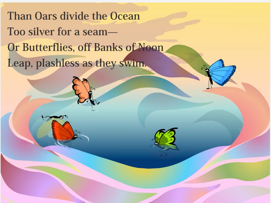 Illustration from BrainPOP's Emily Dickinson topic showing the final stanza of her poem 'A Bird, came down the Walk,' alongside three colorful butterflies skimming over a swirling blue and pink ocean scene.