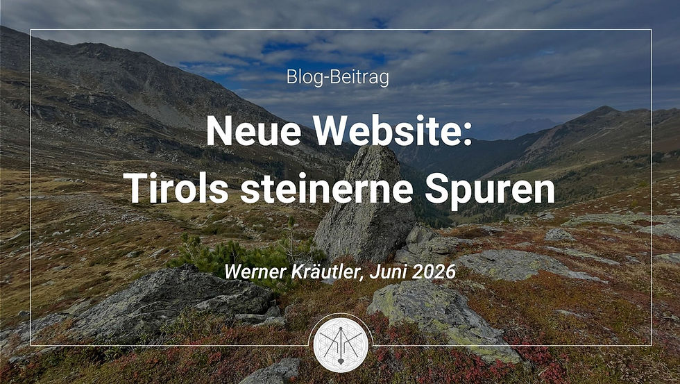 Neue Website: Tirols steinerne Spuren