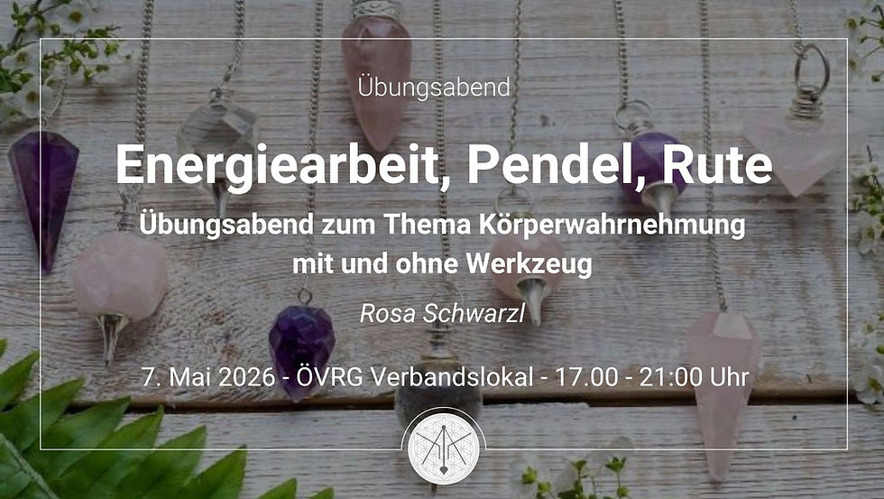 Energiearbeit, Pendel, Rute - Übungsabend zum Thema Körperwahrnehmung mit und ohne Werkzeug