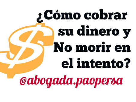 ¿Como exigir el pago de dinero contenido en un título valor y no morir en el intento?