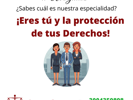 ¡Nuestra especialidad es defender tus derechos!