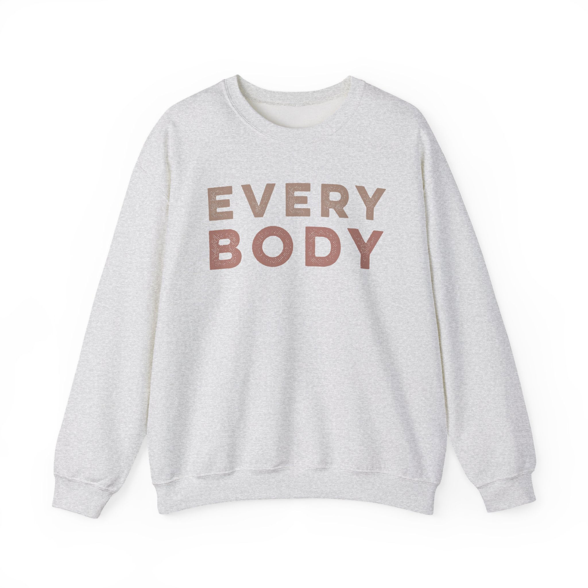 Every Body Crewneck Sweatshirt — Inclusive Message Sweatshirt
