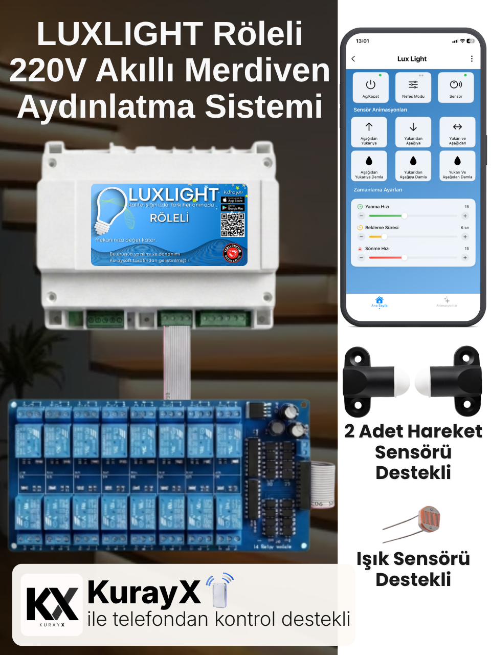 Luxlight Röleli 220V akıllı merdiven aydınlatma kartı, KurayX uygulama ve PIR sensör seti