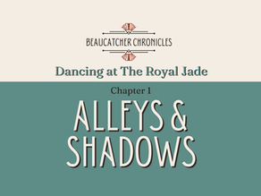 Title Slide for Alleys & Shadows, Chapter 1 of Dancing at The Royal Jade, a Beaucatcher Chronicles novel set in Kent Creek, North Carolina, the 1960s