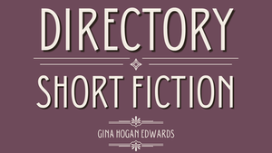 Title slide in dark rose and parchment for the directory of short fiction by Gina Hogan Edwards