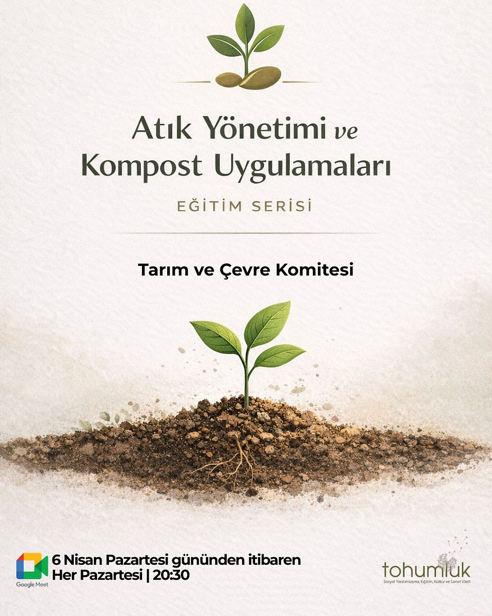 Tohumluk Vakfı Tarım ve Çevre Komitesi tarafından hazırlanan “Atık Yönetimi ve Kompost Uygulamaları Eğitim Serisi” başarıyla tamamlandı.