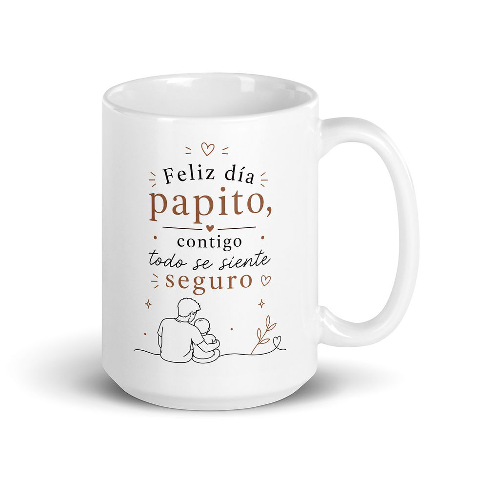 Thumbnail: Feliz día papito, contigo todo se siente seguro - White glossy mug