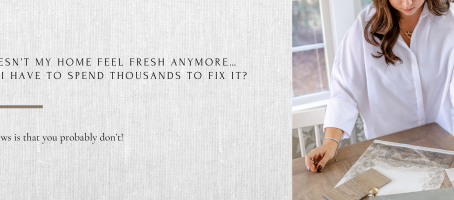 Why Doesn’t My Home Feel Fresh Anymore… and Do I Have to Spend Thousands to Fix It?