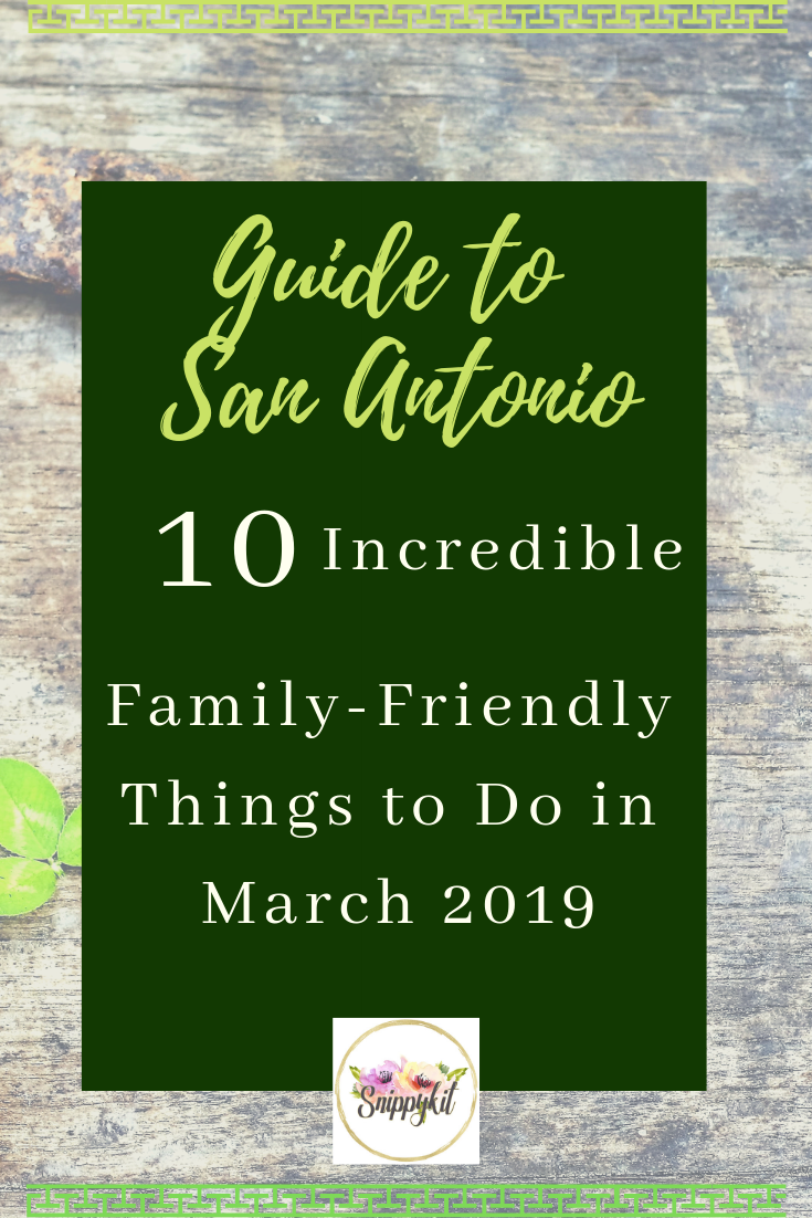 It is time to get out and enjoy the sunshine. Here are some 10 amazing family-friendly things to do in San Antonio in March 2019. #relationship #qualitytime #kids