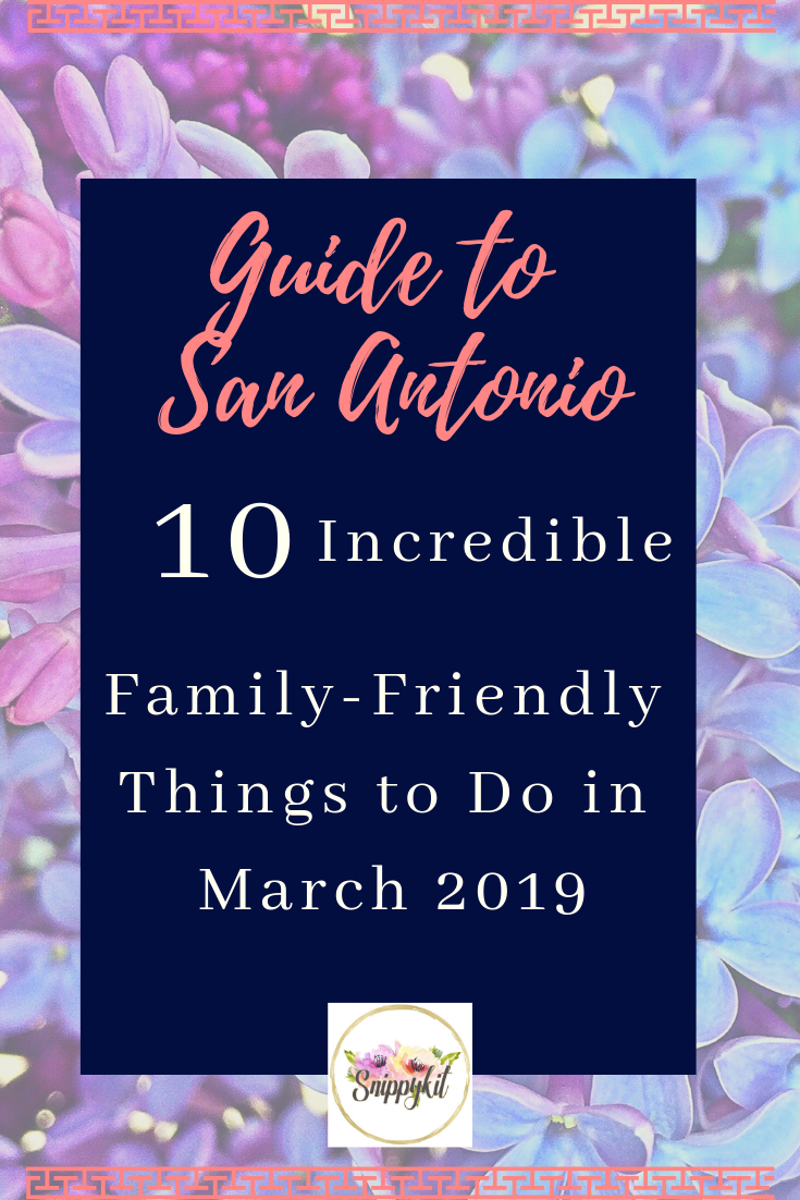 It is time to get out and enjoy the sunshine. Here are some 10 amazing family-friendly things to do in San Antonio in March 2019.