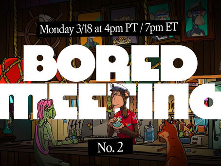 The Bored Ape Yacht Club's Second Ever Bored Meeting Is Happening Tonight At 7 P.M. EST!