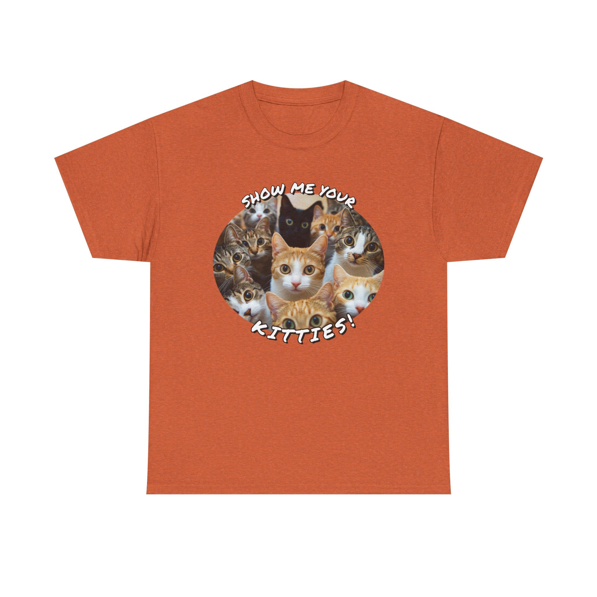 "Show Me Your Kitties" - Unisex Heavyblend Cotton Tee
