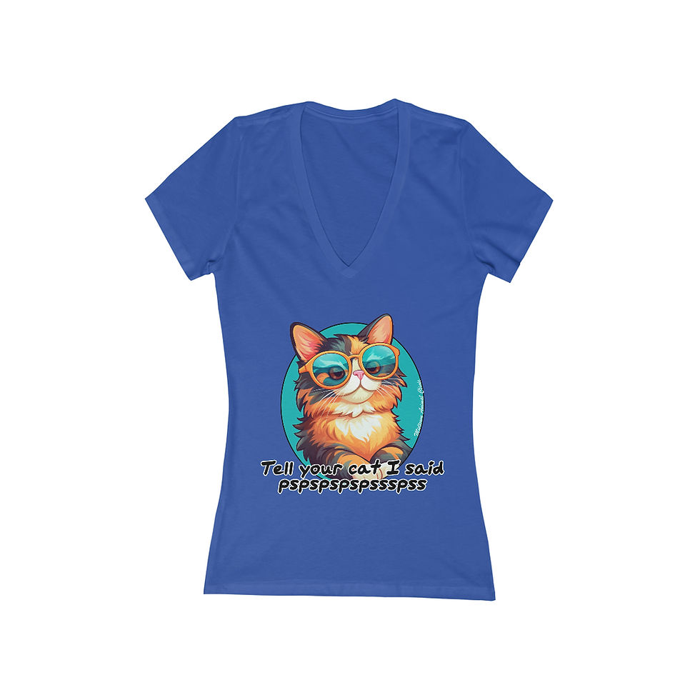 Thumbnail: Women's "Tell your cat I said psspsspss"- Jersey Short Sleeve Deep V-Neck Tee