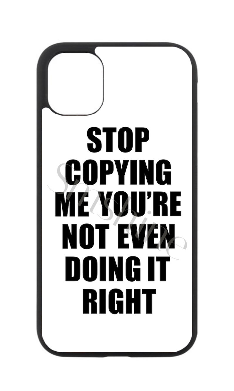 Stop copying me!