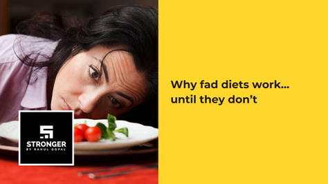 Why fad diets work....until they don't