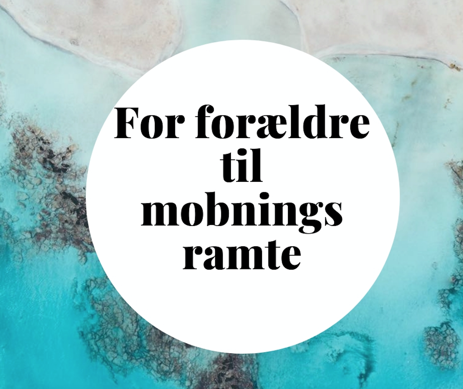FOR FORÆLDRE TIL MOBNINGSRAMTE