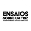 Foto do escritor: ensaios_sobreumtriz