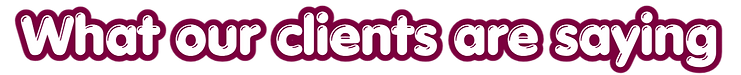 What Clients Are Saying