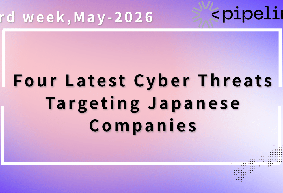 [Week 3 of May 2026] Four New Threats Japanese Companies Should Be Wary of: Canvas breach, npm supply chain attack, and ClaudeBleed