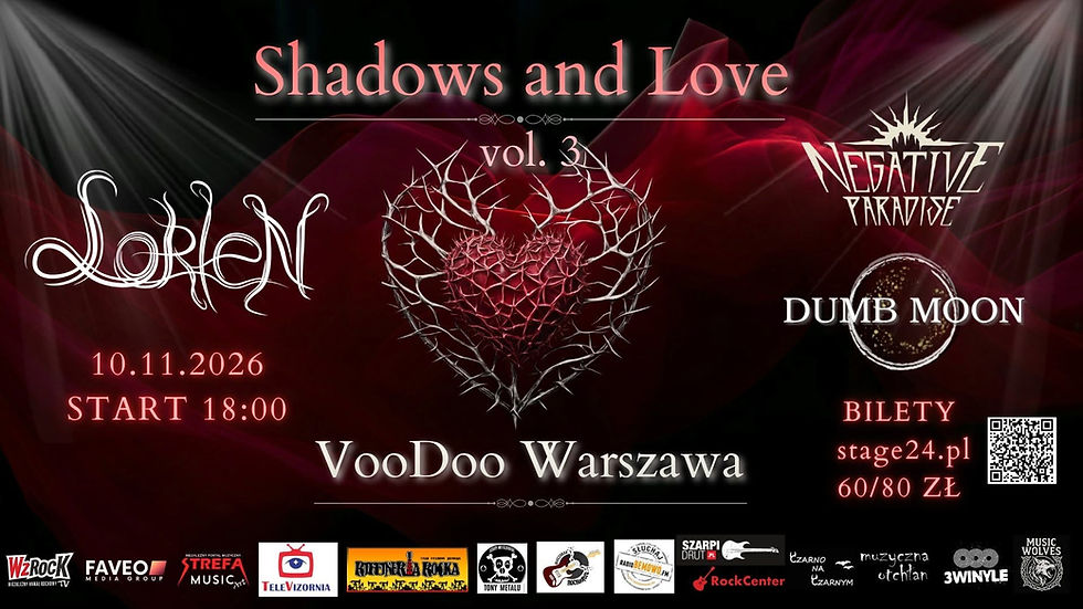 SHADOWS AND LOVE VOL.3 - Lorien x Dumb Moon x Negative Paradise I 10.11 I Warszawa VooDoo
