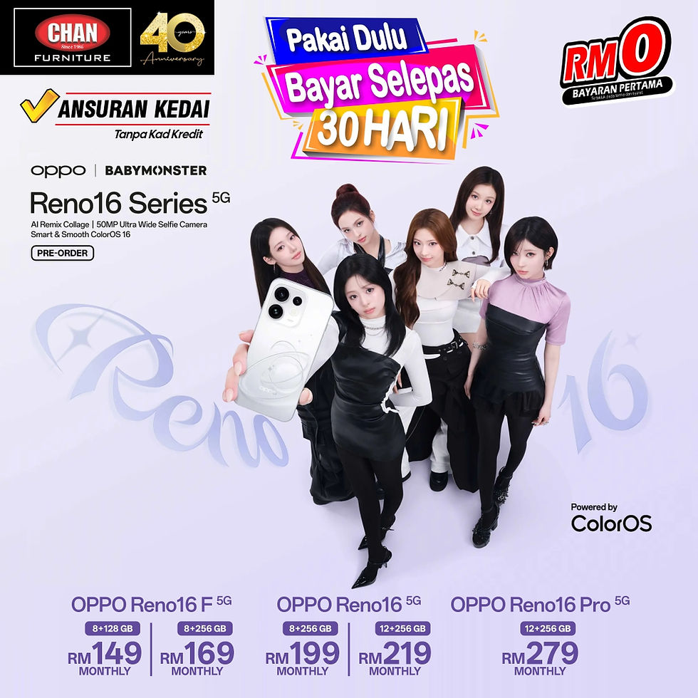 Miliki OPPO Reno16 Series 5G Terbaharu Bersama BABYMONSTER Melalui Ansuran Mudah!