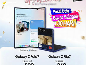 📱 Alami Masa Hadapan dengan Samsung Galaxy Z Fold7 & Z Flip7! Pakai Dulu, Bayar Kemudian!