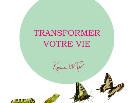 Petit Programme : Transformer votre vie !
