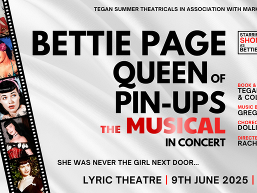 NEWS: SHONA McGARTY STARS IN BETTIE PAGE, QUEEN OF PIN-UPS- THE MUSICAL (IN CONCERT) 